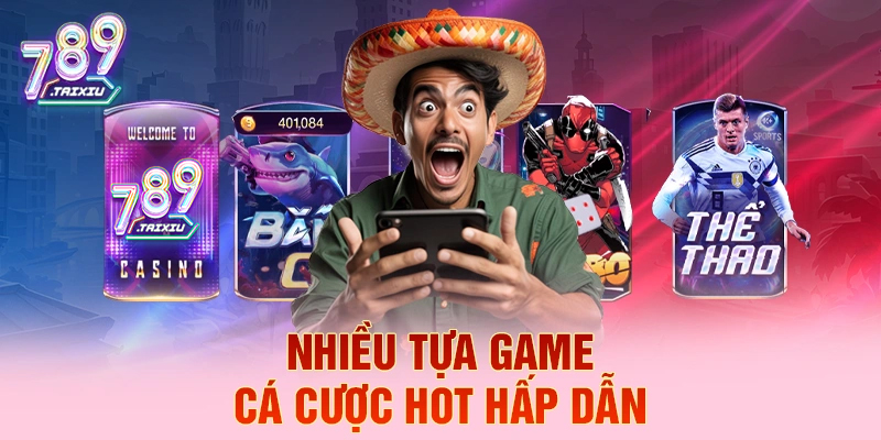 Các tựa game cá cược hấp dẫn tại sin88